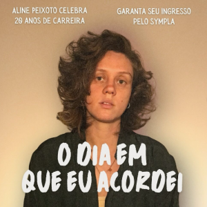 Para celebrar 20 anos de carreira, a cantora e multiartista Aline Peixoto produz um show acústico onde relança seu EP ‘Primeiro Último Pensamento’